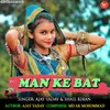 About Man Ke Bat Song