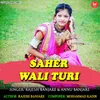 About Saher Wali Turi Song