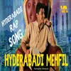 About Hyderabadi Mehfil Song