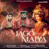 About Jago Maiya Song