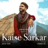 About Kaise Sarkar Song