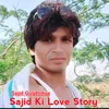 About Sajid ki Love Story Song