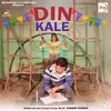 About Din Kale Song