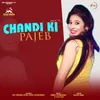 About CHANDI KI PAJEB Song