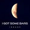 About I Got Some Bars Song