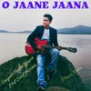 O JAANE JAANA