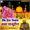 Ek Do Teen Baba Tajuddin