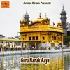 About Guru Nanak Aaya Song