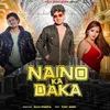 Naino Ka Daka (feat. Mannu Pahari Avinash Selothi)