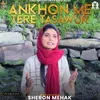 About Ankhon Me Tere Tasawur Song