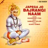 About Japega Jo Bajrangi Naam Song