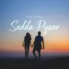 About Sadda Pyaar Song