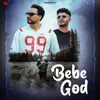 About Bebe God Song