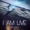 About I Am Live Song
