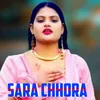 About Sara Chhora Song