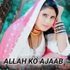 About Allah ko ajaab Song