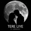 About Tere Liye Song