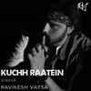 About Kuchh Raatein Song