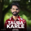 About Tauba Karle Song