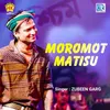 About Moromot Matisu Song
