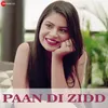 About Paan Di Zidd Song