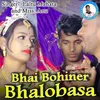 About Bhai Bohiner Bhalobasa Song