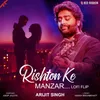 About Rishton Ke Manzar (Lofi Flip) Song