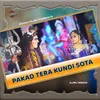 About Pakad Tera Kundi Sota Song