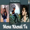 About MENU KHENDI TU Song