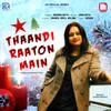 About Thaandi Raaton Main Song