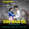 About Sine Main Dil Song