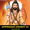 Approach Pandit Ki