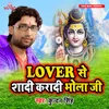 About Lover Se Sadhi Kradi Bhola Ji Song