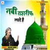 About Nabi Tashrif Laate Hai Song