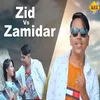 About Zid Vs. Zamidar Song
