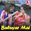 About Babuyar Mai Song