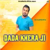 About Dada Khera Ji Song