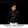 Thik Hai (Hindi Version)