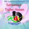 Sarwaswa Tujhe Arpan