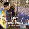 About Halke Gadi Hako Song