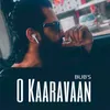 O Kaaravaan