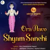 Ora Aavo Shyam Sanehi