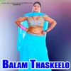 About Balam Thaskeelo Song