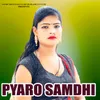 About Pyaro Samdhi Song