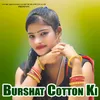 About Burshat Cotton Ki Song