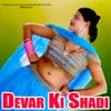 About Devar Ki Shadi Song