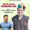 About Noye Aaye Nawra Re Song