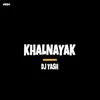 About Khalnayak Song