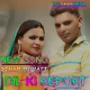 About Dil ki Report Song