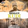 About Badala Di Kudi Song